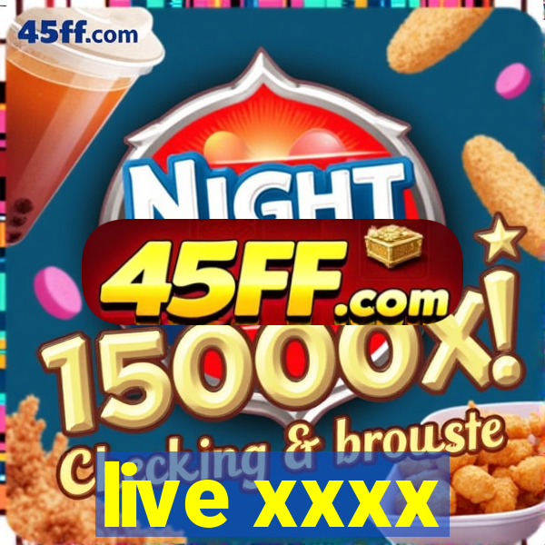 live xxxx